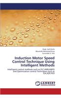 Induction Motor Speed Control Technique Using Intelligent Methods