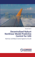 Decentralized Robust Nonlinear Model Predictive Control for UAS