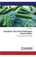 Decipher the Host-Pathogen Interactions