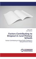 Factors Contributing to Dropout in rural Primary Schools