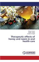 Therapeutic effects of honey and neem in oral health care