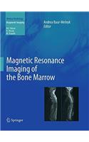 Magnetic Resonance Imaging of the Bone Marrow