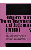 Essenischen Gemeinden Von Qumrân Und Damaskus in Der Zeit Der Hasmonaeer Und Herodier (130 Ante - 68 Post)