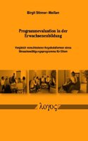 Programmevaluation in Der Erwachsenenbildung. Vergleich Verschiedener Angebotsformen Eines Stressbewaltigungsprogramms Fur Eltern
