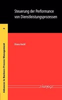 Steuerung Der Performance Von Dienstleistungsprozessen