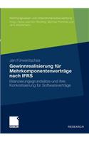 Gewinnrealisierung Für Mehrkomponentenverträge Nach Ifrs: Bilanzierungsgrundsätze Und Ihre Konkretisierung Für Softwareverträge