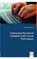 Improving Password Usability with Visual Techniques