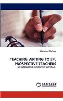 Teaching Writing to Efl Prospective Teachers