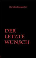 letzte Wunsch