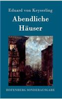Abendliche Häuser: Roman