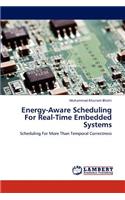 Energy-Aware Scheduling For Real-Time Embedded Systems