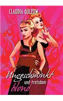 Ungeschminkt und trotzdem blond: (German)
