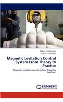 Magnetic Levitation Control System from Theory to Practice