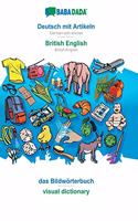 BABADADA, Deutsch mit Artikeln - British English, das Bildwörterbuch - visual dictionary: German with articles - British English, visual dictionary