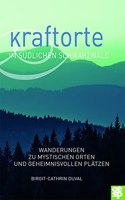 Kraftorte im sudlichen Schwarzwald: Wanderungen zu mystischen Orten und geheimnisvollen Platzen