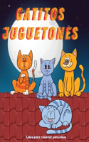 Gatitos Juguetones: Gatitos adorables &#921; Libro para colorear para niños de 5 a 10 años &#921; Diseños simples, lindos y divertidos