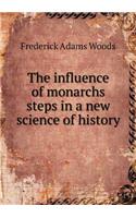 The influence of monarchs steps in a new science of history: (English)