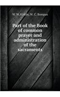 Part of the Book of Common Prayer and Administration of the Sacraments
