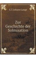 Zur Geschichte der Solmisation: (German)