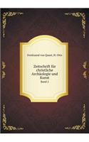 Zeitschrift Für Christliche Archäologie Und Kunst Band 2