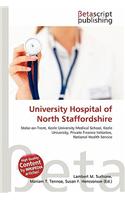 University Hospital of North Staffordshire: (English)