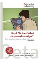 Hard Choices 'What Happened on ALGOL?': (English)