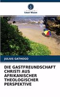 Die Gastfreundschaft Christi Aus Afrikanischer Theologischer Perspektive