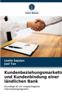 Kundenbeziehungsmarketing und Kundenbindung einer ländlichen Bank