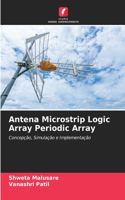 Antena Microstrip Logic Array Periodic Array