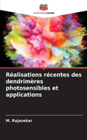 Réalisations récentes des dendrimères photosensibles et applications