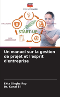 manuel sur la gestion de projet et l'esprit d'entreprise