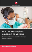 Erro Na Prevenção E Controlo Do Vih/Sida