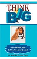 Think Big