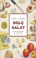 Dolc i salat: Receptes de pastisseria per a dies Specials