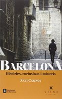 Barcelona. Histories, curiositats i misteris