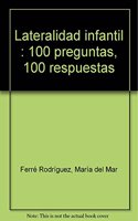 Lateralidad infantil : 100 preguntas, 100 respuestas