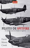 Piloto de Spitfire: Un relato personal de la Batalla de Inglaterra (Spanish Edition)