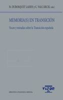 Memoria(s) en transicion: Voces y miradas sobre la Transicion espanola