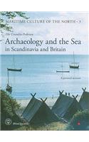 Archaeology and the Sea in Scandinavia and Britain: A Personal Account