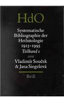 Systematische Bibliographie Der Hethitologie 1915-1995, Zusammengestellt Unter Einschluss Der Einschlägigen Rezensionen (3 Vols.)