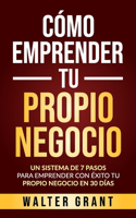 Cómo Emprender Tu Propio Negocio