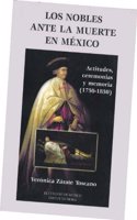 Los Nobles Ante La Muerte En Mexico