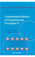 Connectionist Models Of Cognition And Perception Ii - Proceedings Of The Eighth Neural Computation And Psychology Workshop: (15 Progress In Neural Processing)