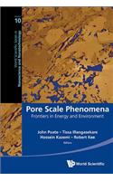 Pore Scale Phenomena: Frontiers in Energy and Environment