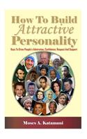How To Build Attractive Personality