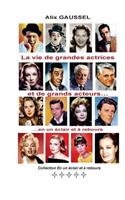 La vie de grandes actrices et de grands acteurs... en un éclair et à rebours