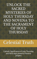 Unlock the Sacred Mysteries of Holy Thursday and Novena to the Sacrament of Holy Thursday