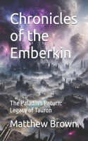 Chronicles of the Emberkin: The Paladin's Return: Legacy of Tauron