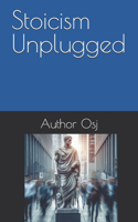 Stoicism Unplugged