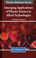 Emerging Applications of Plasma Science in Allied Technologies